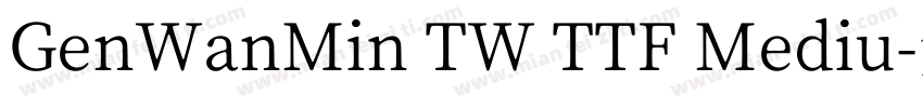 GenWanMin TW TTF Mediu字体转换